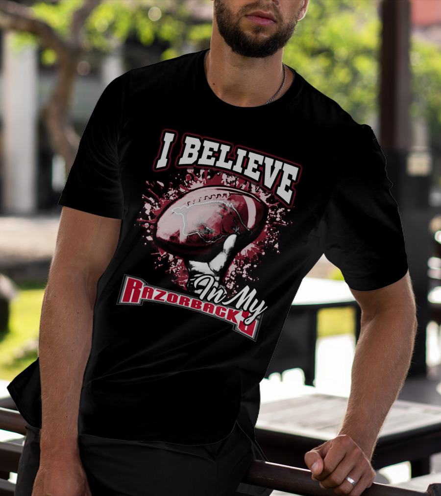 I Believe In My Razorbacks T-Shirt
