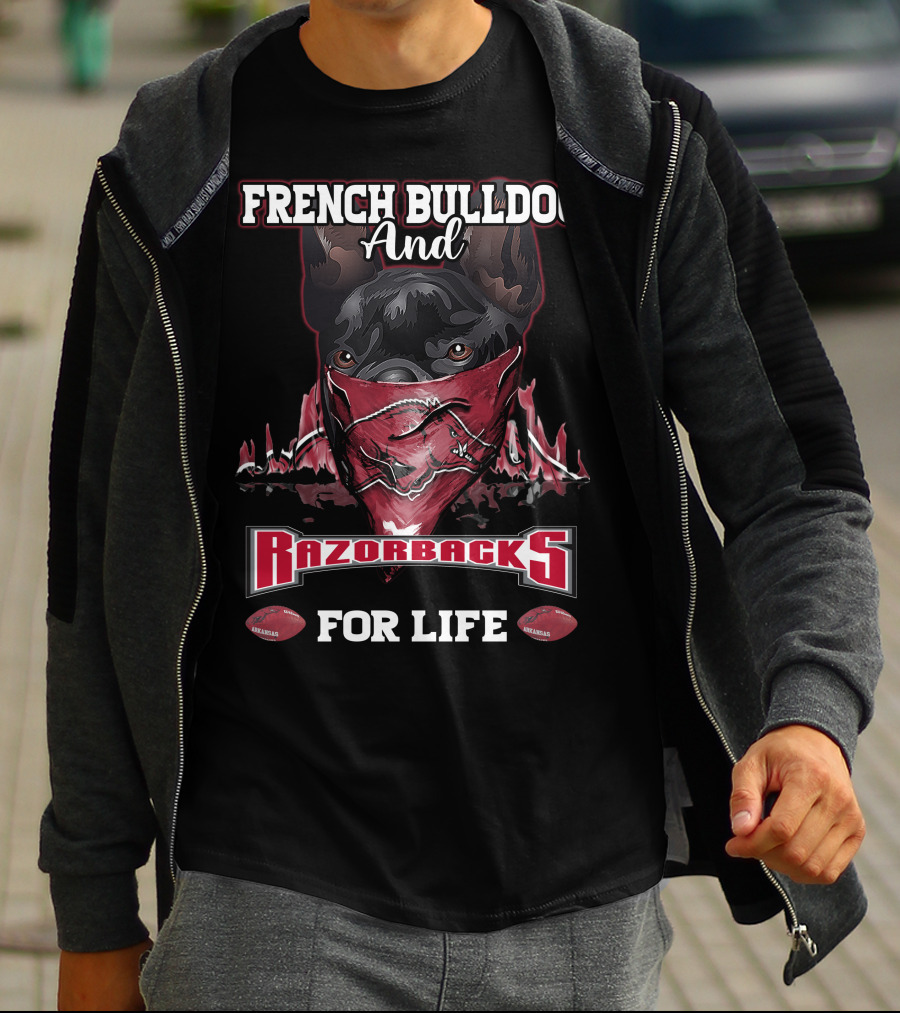 French Bulldog And Razorbacks For Life T-Shirt