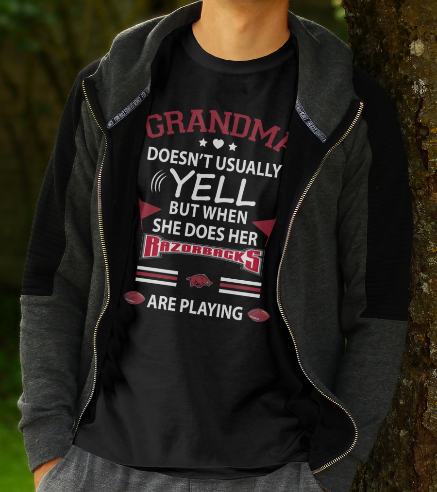 GRANDMA Doesn't Usually YELL But When She Does Her Razorbacks Are Playing T-Shirt