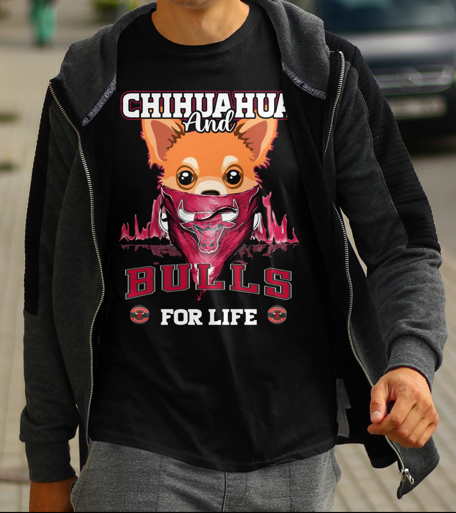 Chihuahua And Bulls For Life T-Shirt
