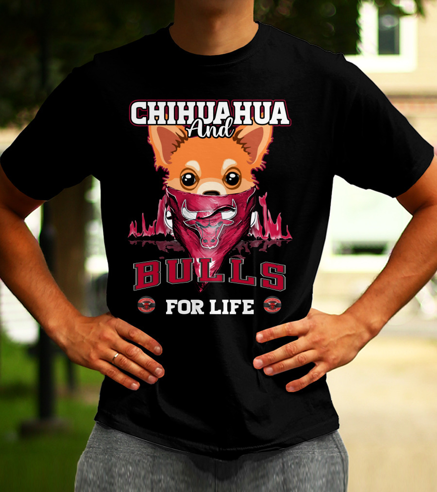 Chihuahua And Bulls For Life T-Shirt