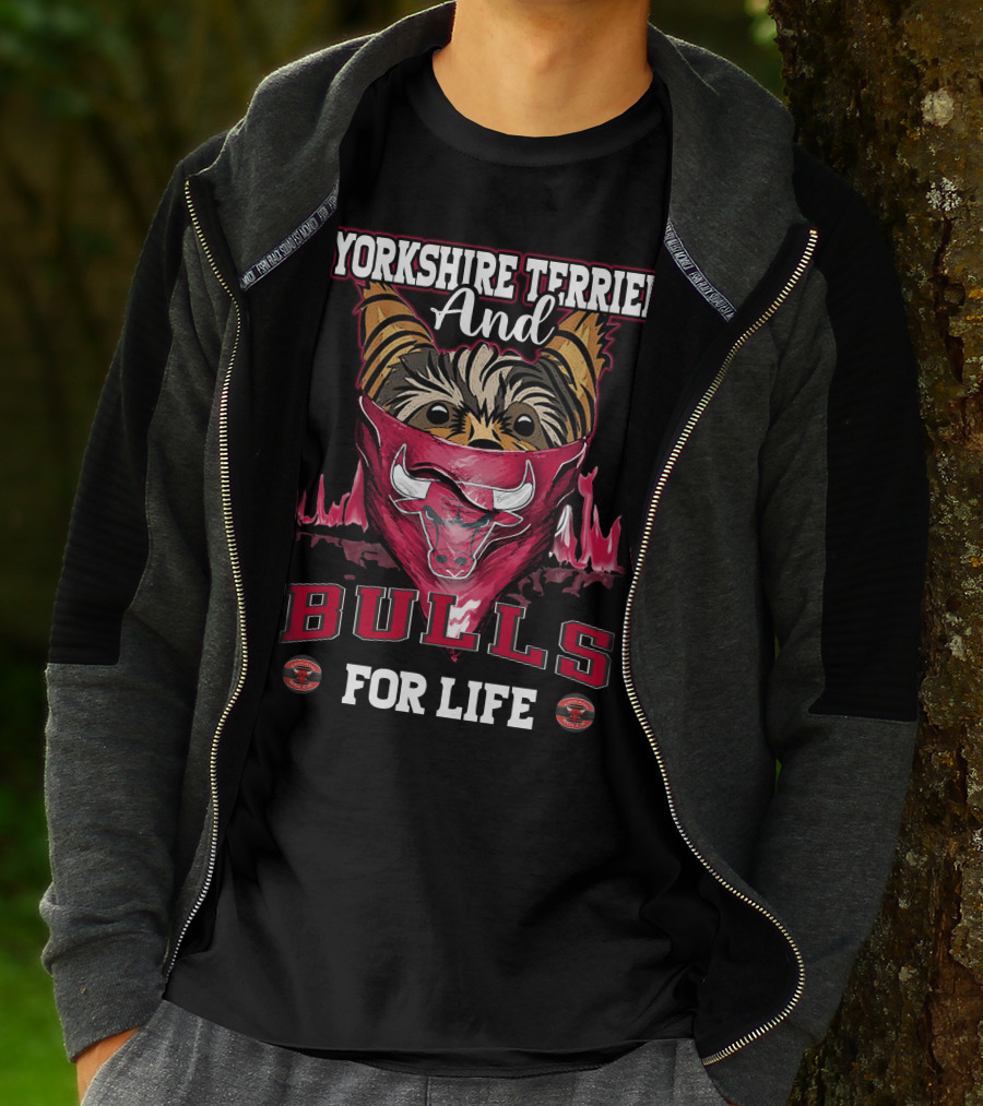 Yorkshire Terrier And Chicago Bulls For Life T-Shirt