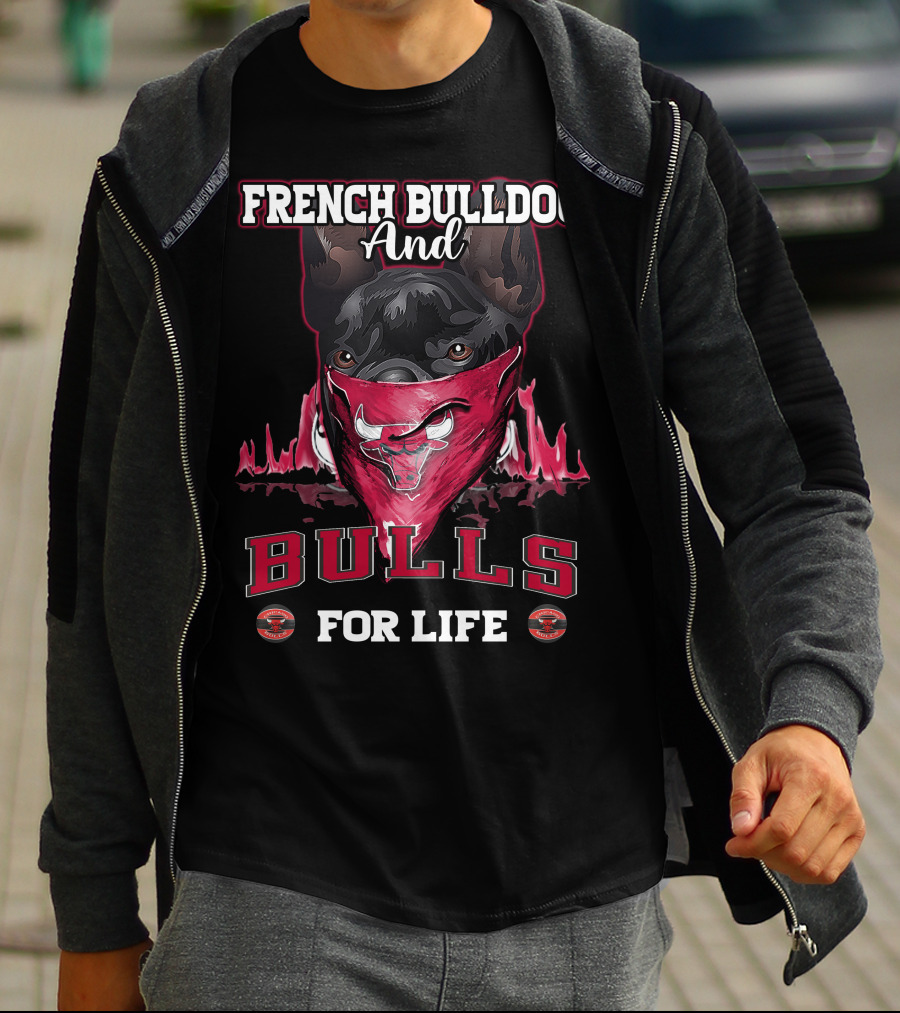 French Bulldog And Bulls For Life T-Shirt