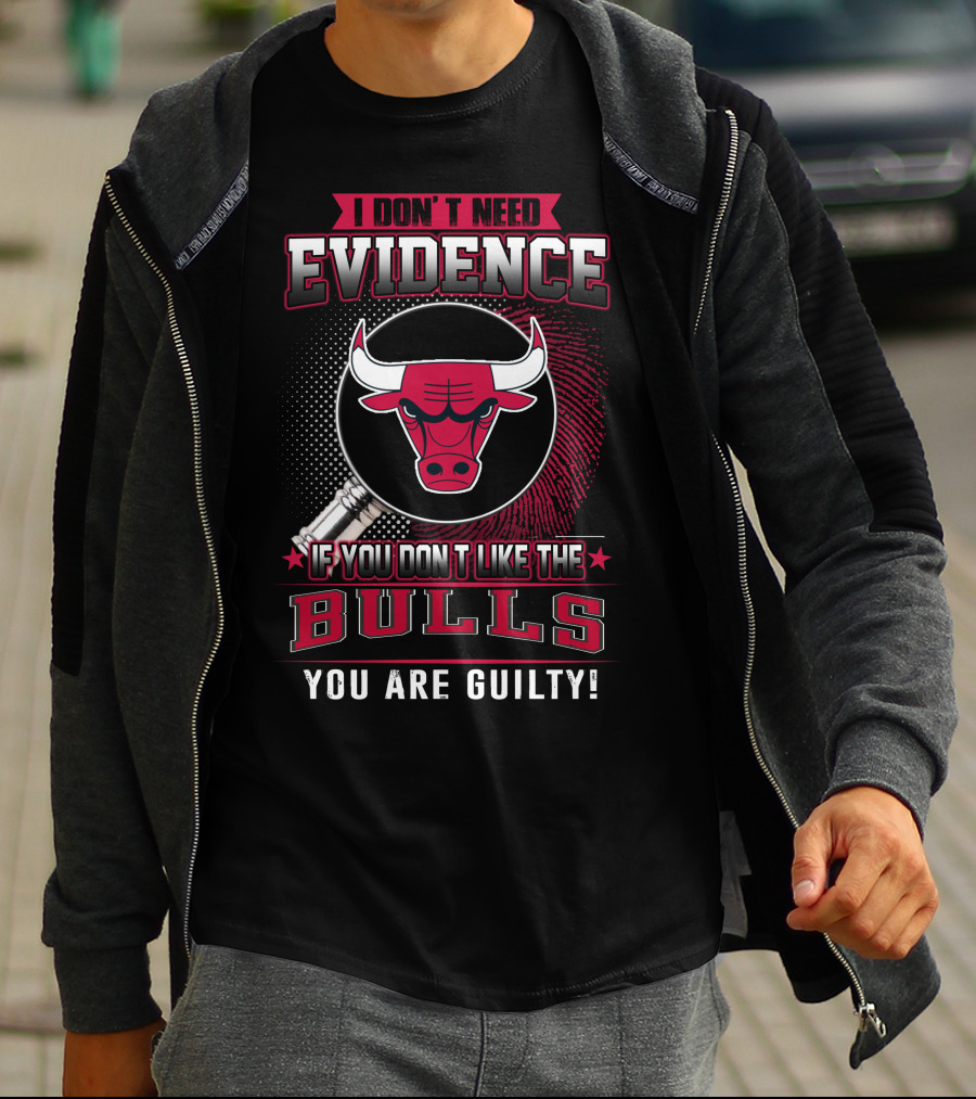 I Don't Need Evidence Chicago Bulls You Are Guilty T-Shirt