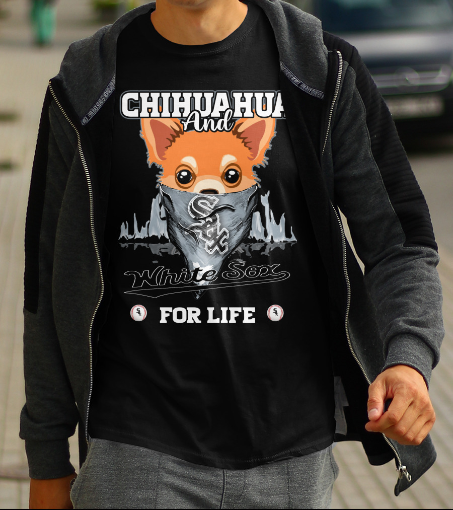 Chihuahua And White Sox For Life T-Shirt