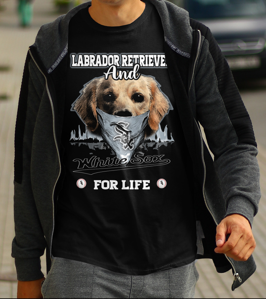 Labrador Retriever And White Sox For Life T-Shirt