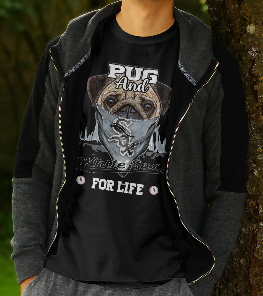 Pug And White Sox For Life T-Shirt