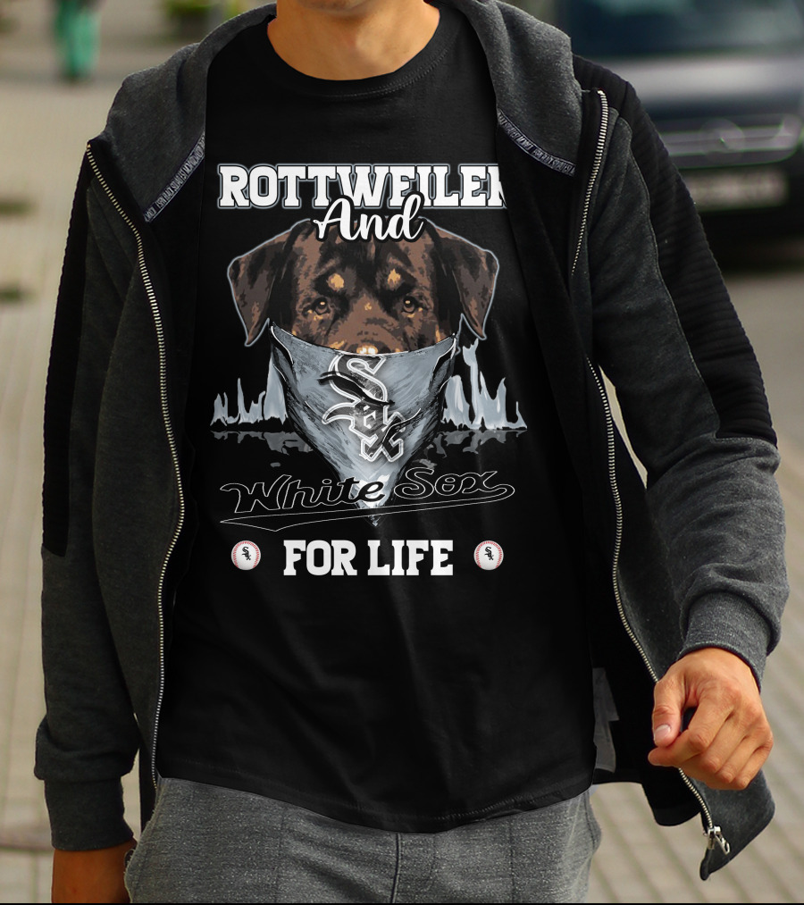 Rottweiler And Chicago White Sox For Life T-Shirt