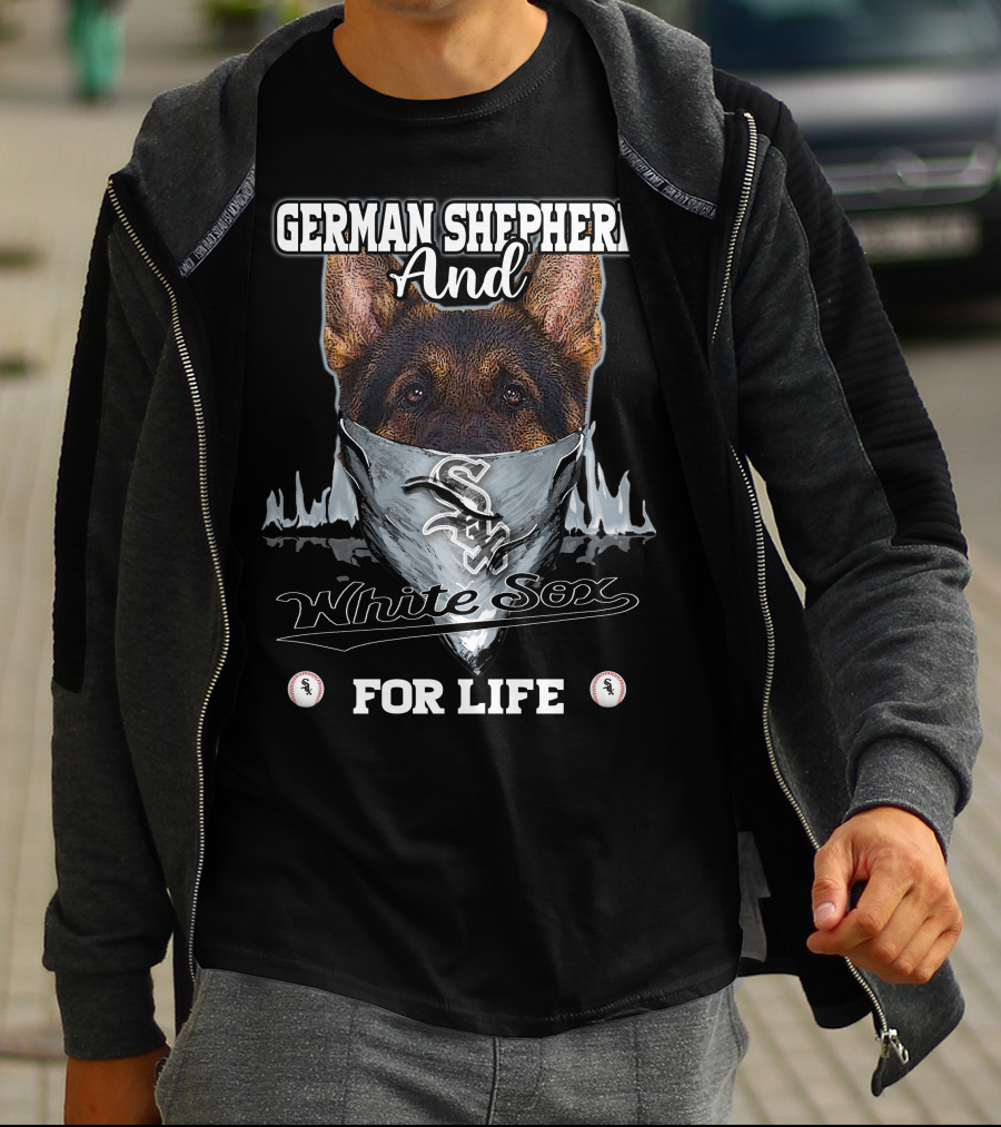 German Shepherd And Chicago White Sox For Life T-Shirt