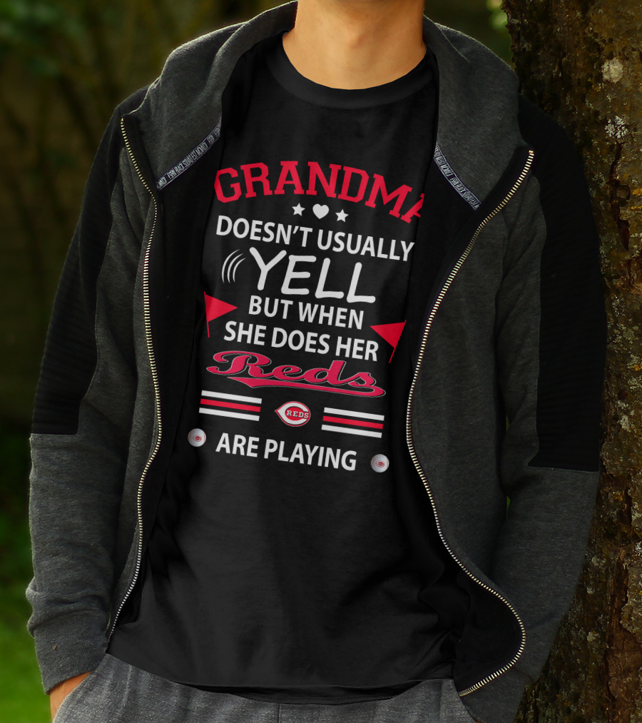 Grandma Doesn't Usually Yell But When She Does Her Reds Are Playing Cincinnati Reds T-Shirt