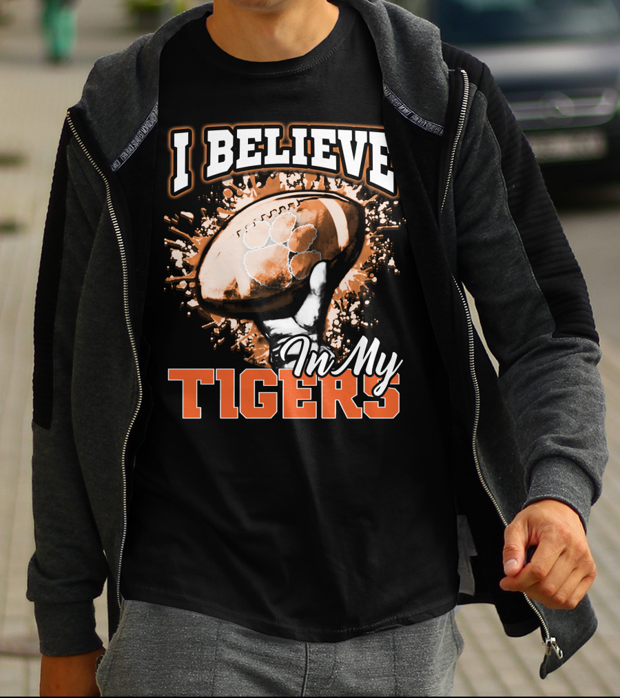 I Believe In My Clemson Tigers Football T-Shirt