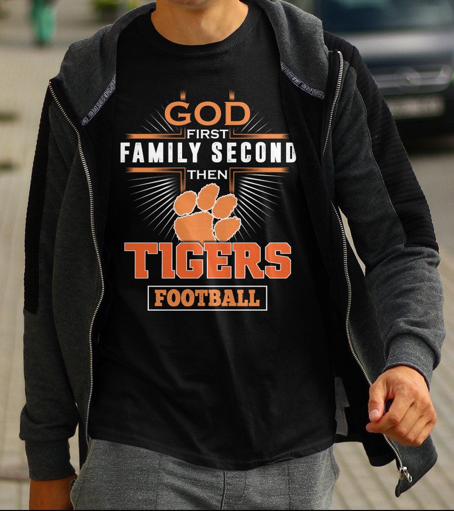 God First Family Second Then Tigers Football T-Shirt