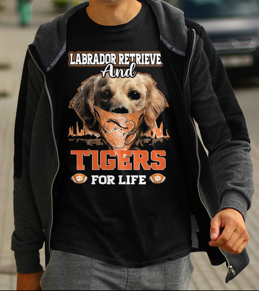 Labrador Retriever And Clemson Tigers For Life T-Shirt