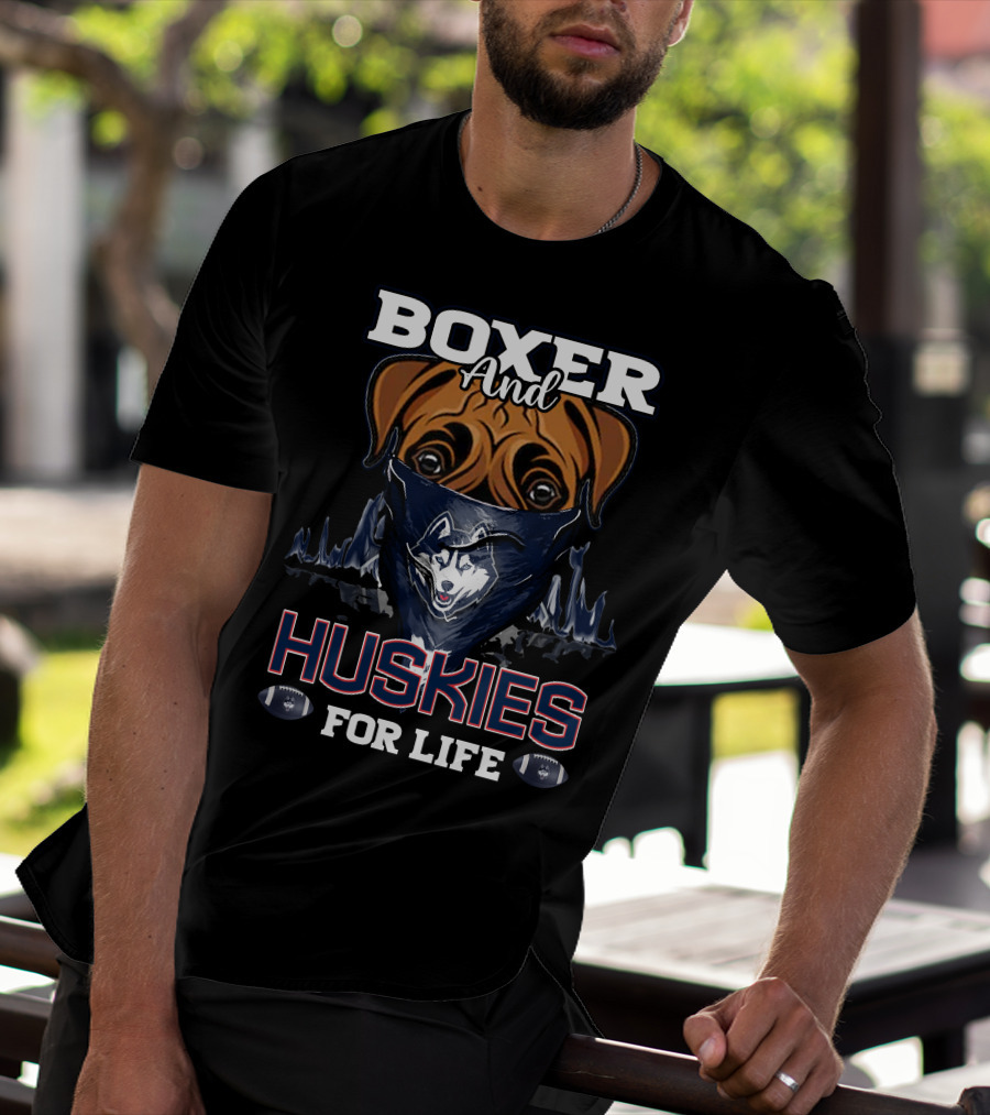 Boxer And Huskies For Life Connecticut Football T-Shirt