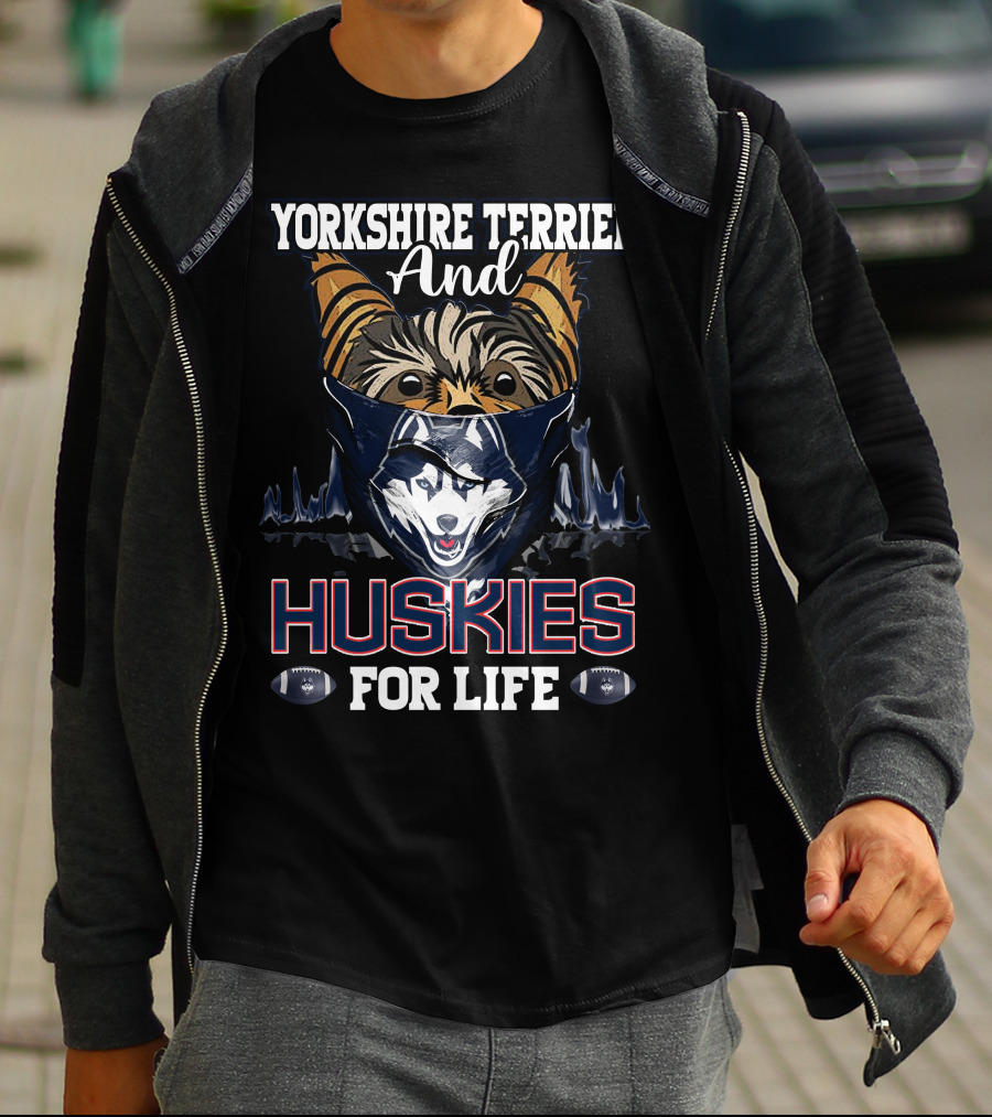 Yorkshire Terrier And Huskies For Life T-Shirt