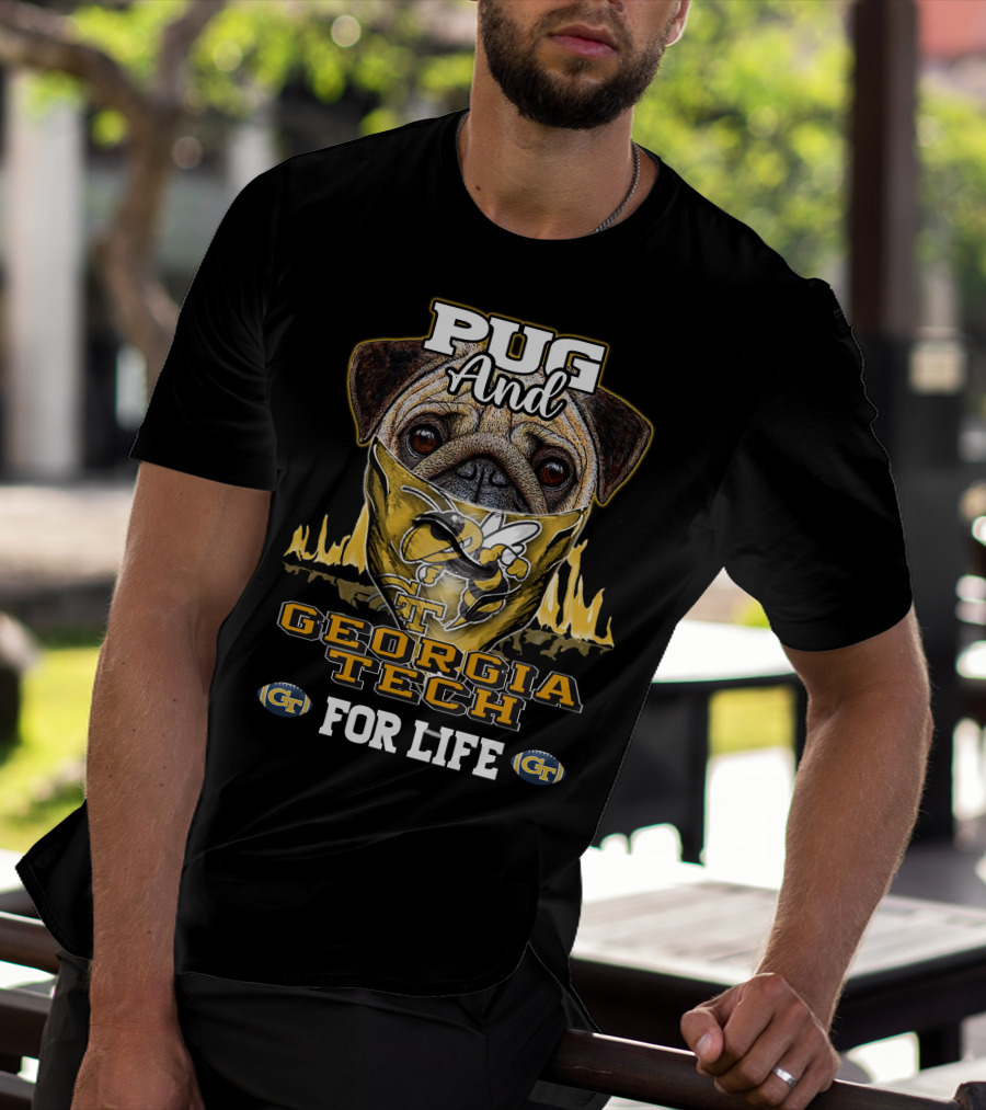 Pug And Georgia Tech Yellow Jackets GT For Life T-Shirt