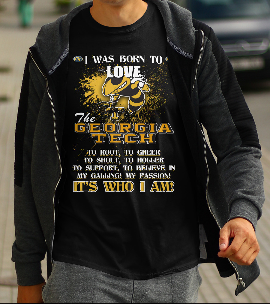 I Was Born To Love The Georgia Tech Yellow Jackets It's Who I Am T-Shirt