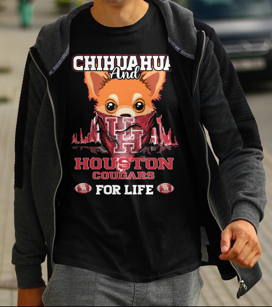 Chihuahua And Houston Cougars For Life T-Shirt