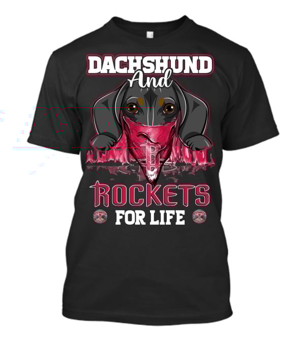 Dachshund And Rockets For Life T-Shirt