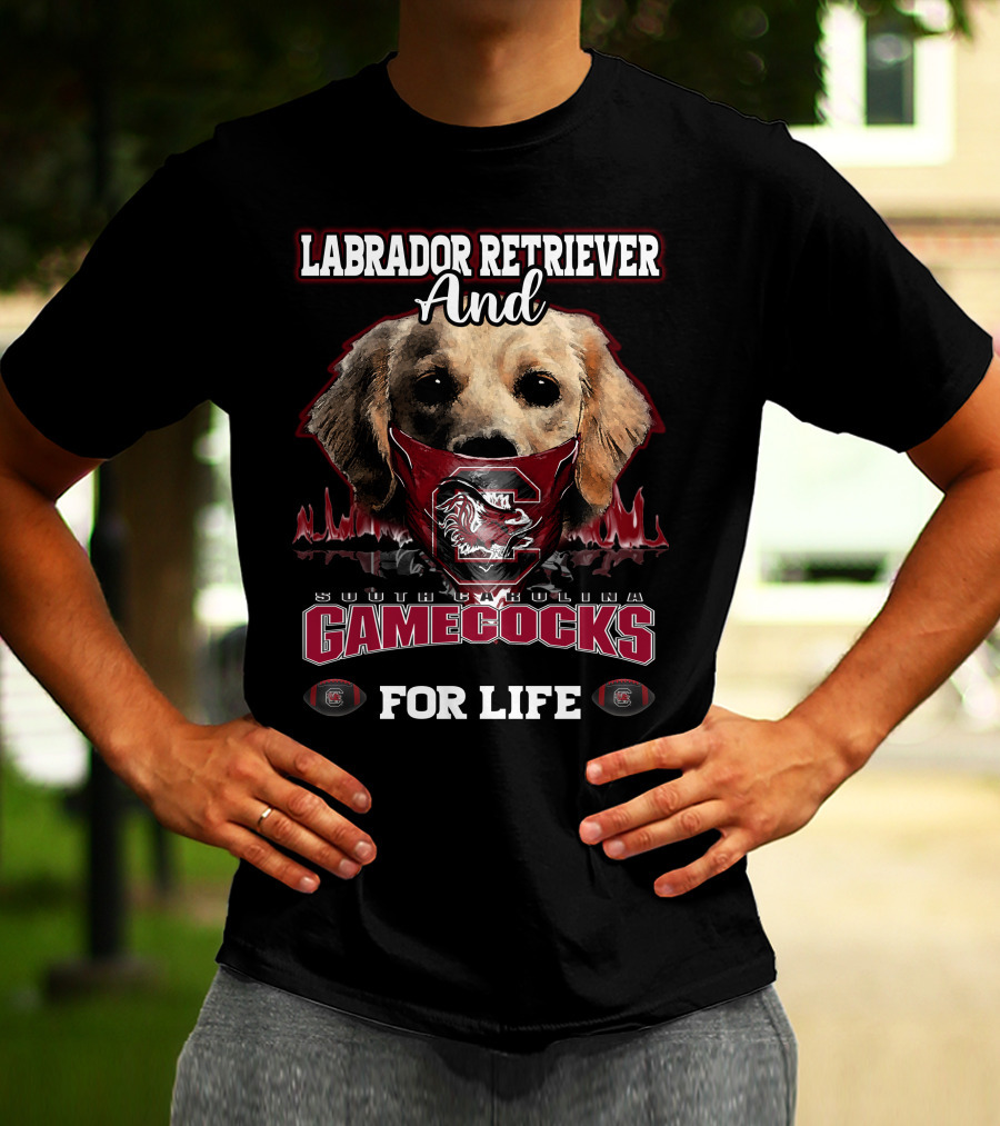 Labrador Retriever And South Carolina Gamecocks For Life T-Shirt