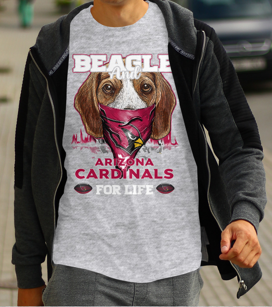 Beagle And Arizona Cardinals For Life T-Shirt