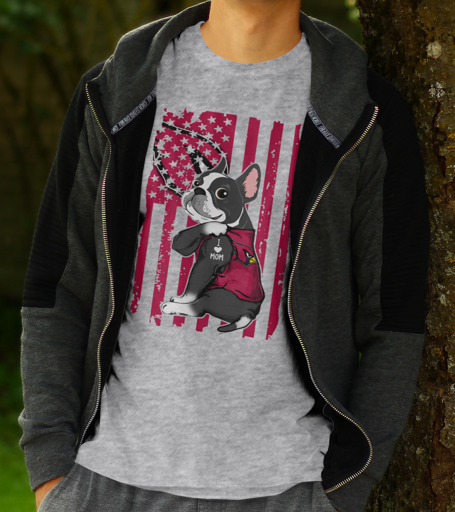 Boston Terrier I Love Mom Arizona Cardinals American Flag T-Shirt