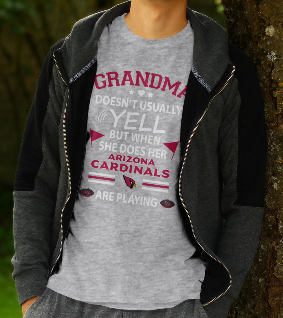 Grandma Doesn't Usually Yell But When She Does Her Arizona Cardinals Are Playing T-Shirt