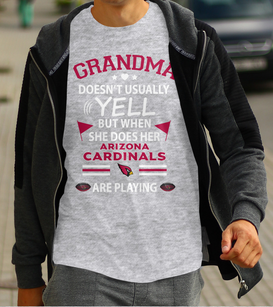 Grandma Doesn't Usually Yell But When She Does Her Arizona Cardinals Are Playing T-Shirt