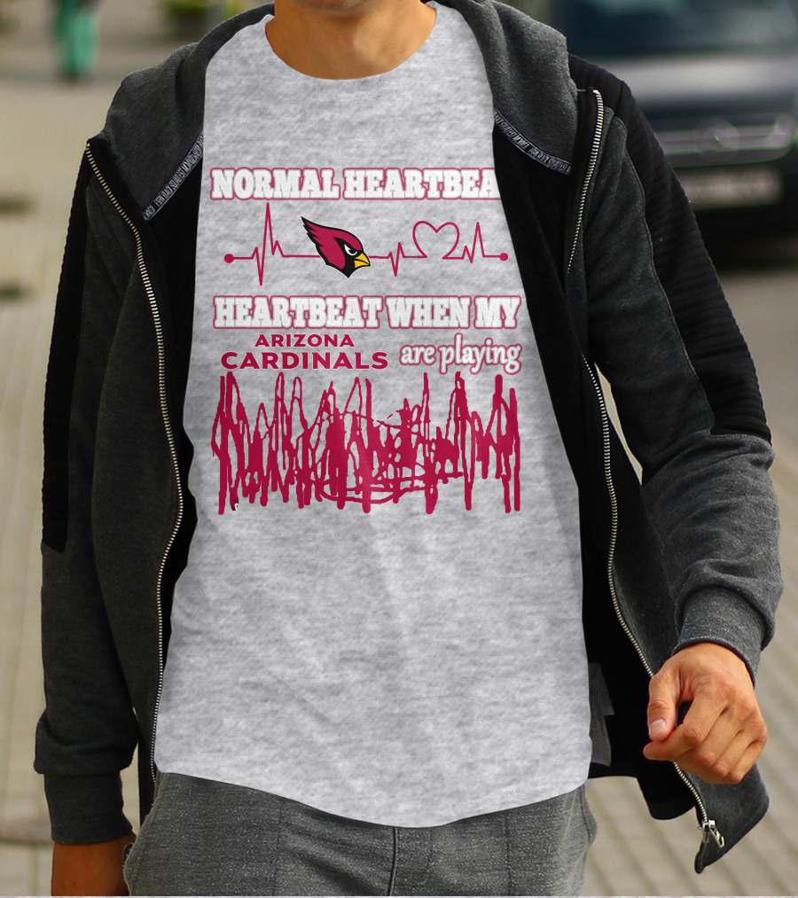 Normal Heartbeat Heartbeat When My Arizona Cardinals Are Playing T-Shirt