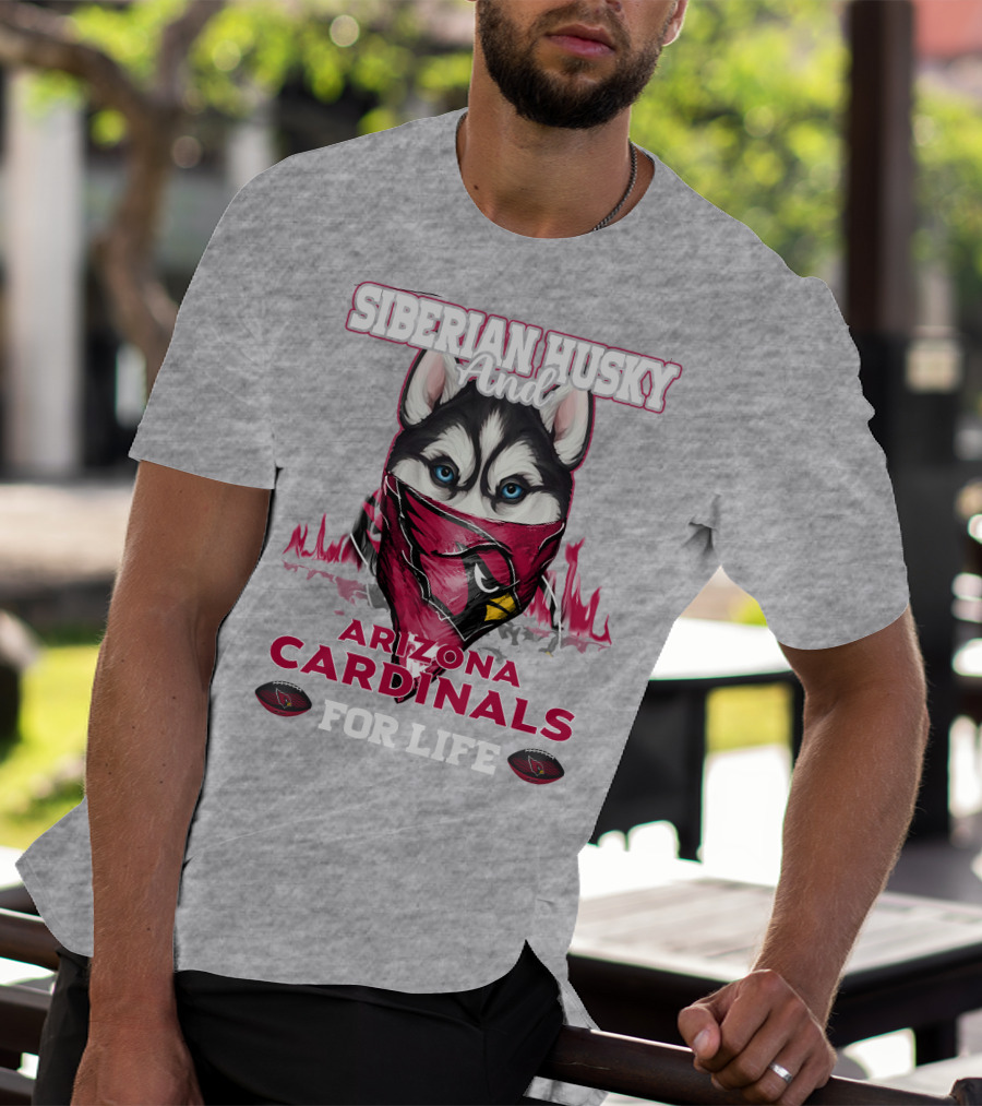 Siberian Husky And Arizona Cardinals For Life T-Shirt