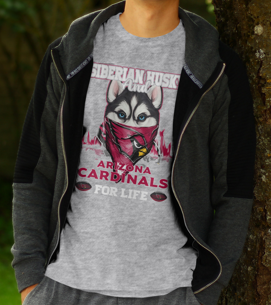 Siberian Husky And Arizona Cardinals For Life T-Shirt