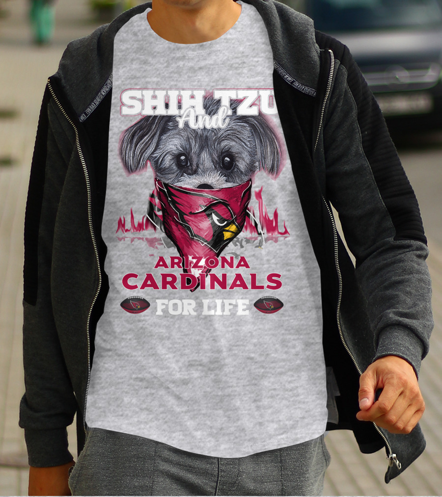 Shih Tzu And Arizona Cardinals For Life T-Shirt