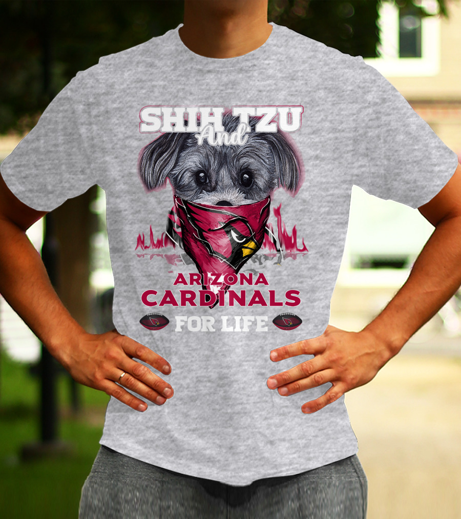 Shih Tzu And Arizona Cardinals For Life T-Shirt