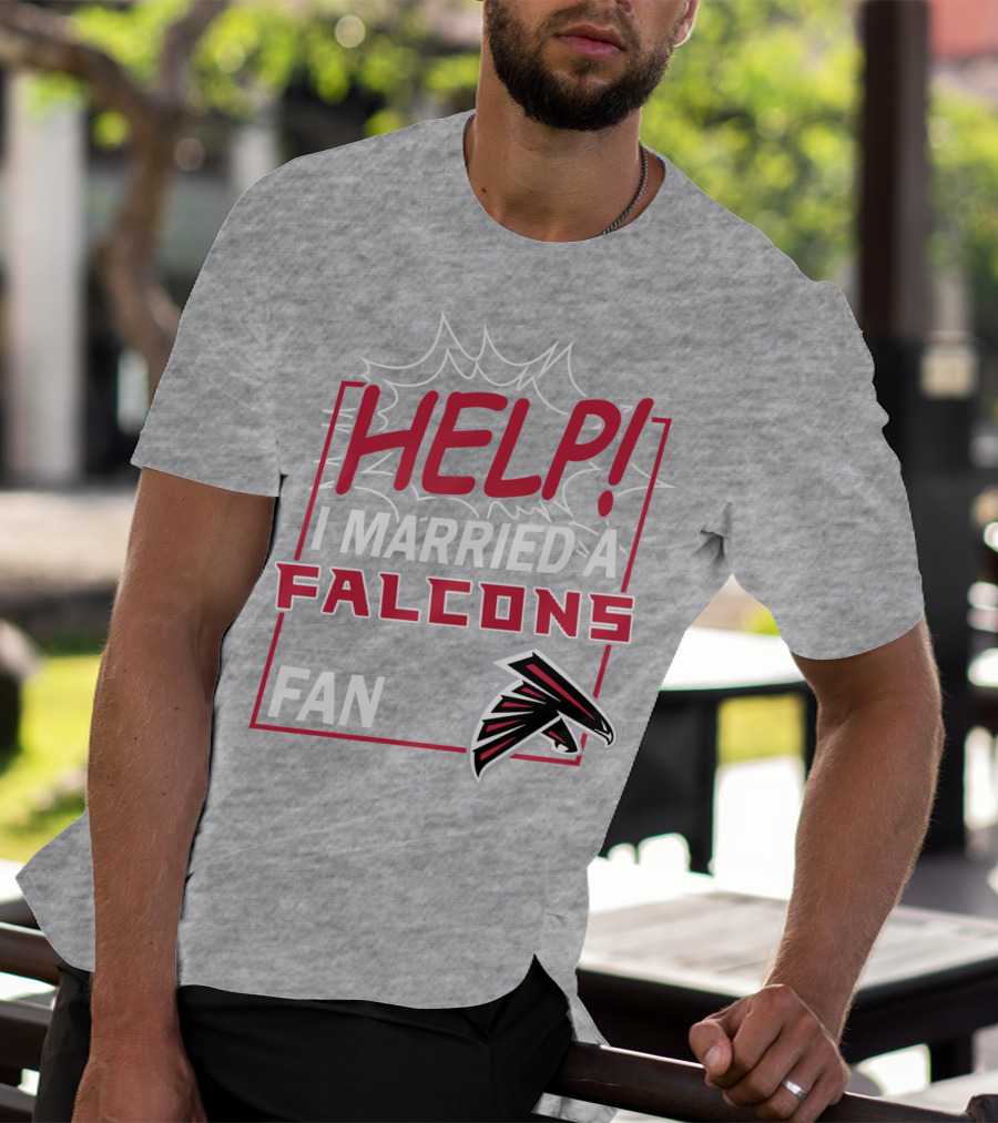 Help I Married A Falcons Fan T-Shirt
