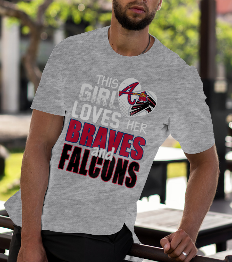 This Girl Loves Her Braves And Falcons T-Shirt