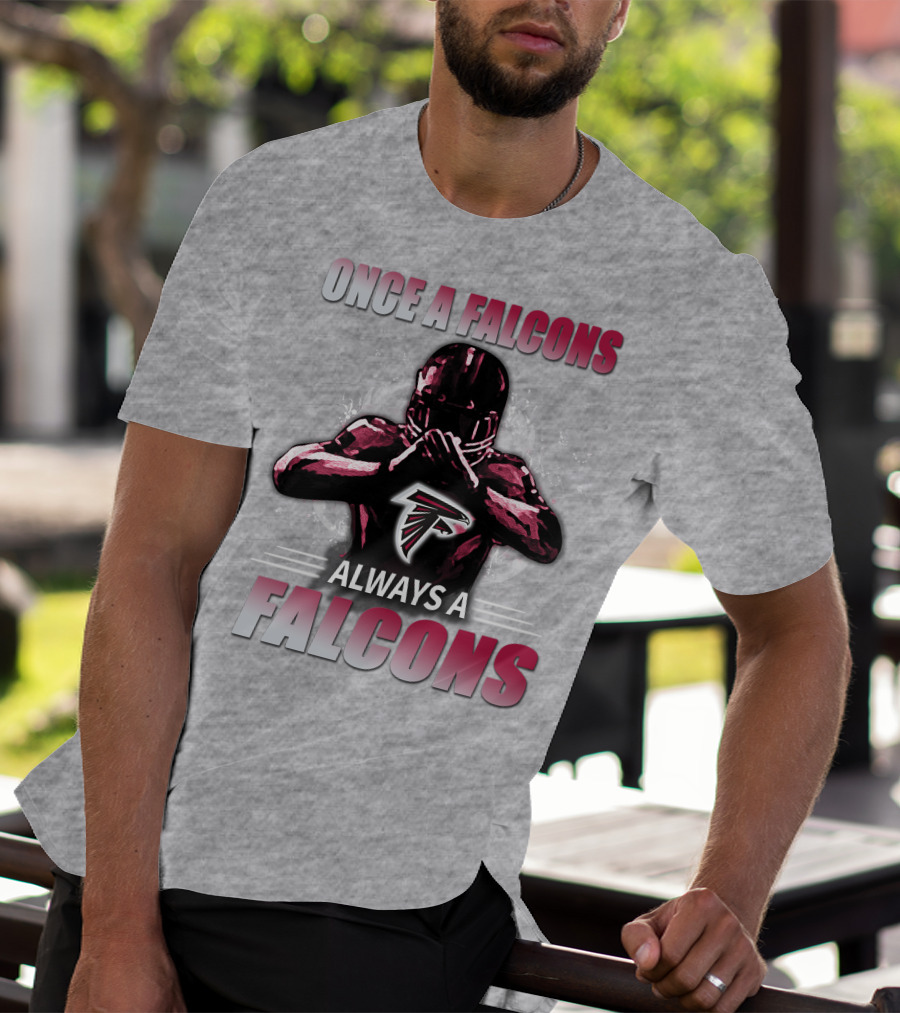 Once A Falcons Always A Falcons Atlanta Football T-Shirt