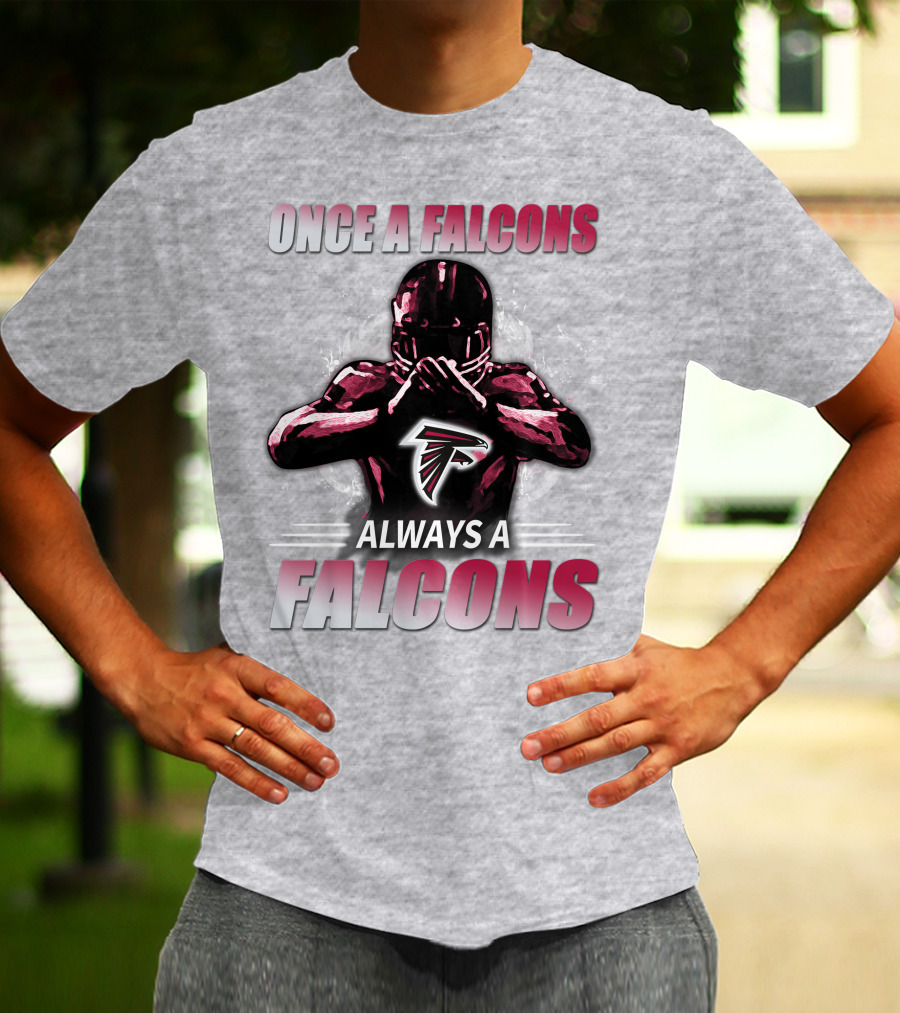 Once A Falcons Always A Falcons Atlanta Football T-Shirt