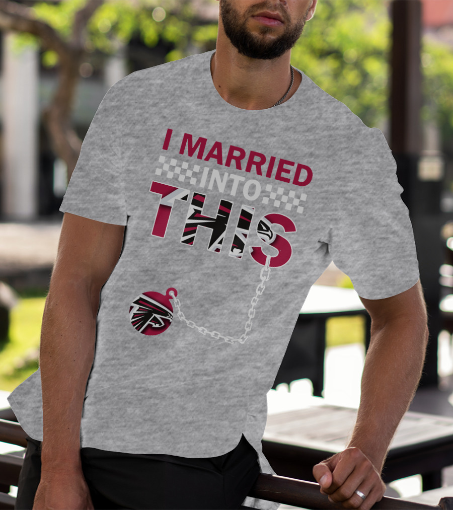 I Married Into This Atlanta Falcons T-Shirt