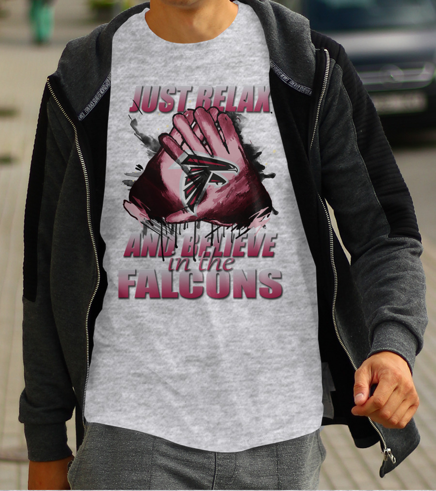 Atlanta Falcons Just Relax And Believe T-Shirt