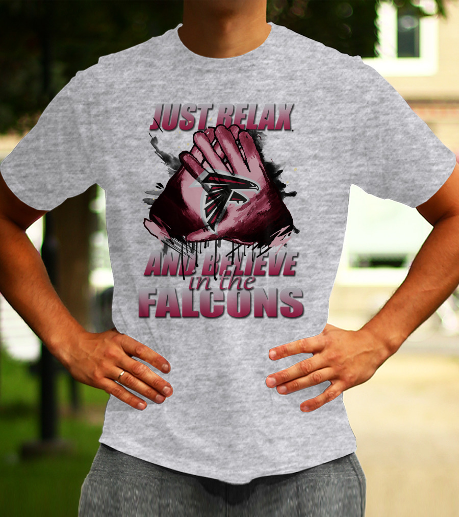 Atlanta Falcons Just Relax And Believe T-Shirt