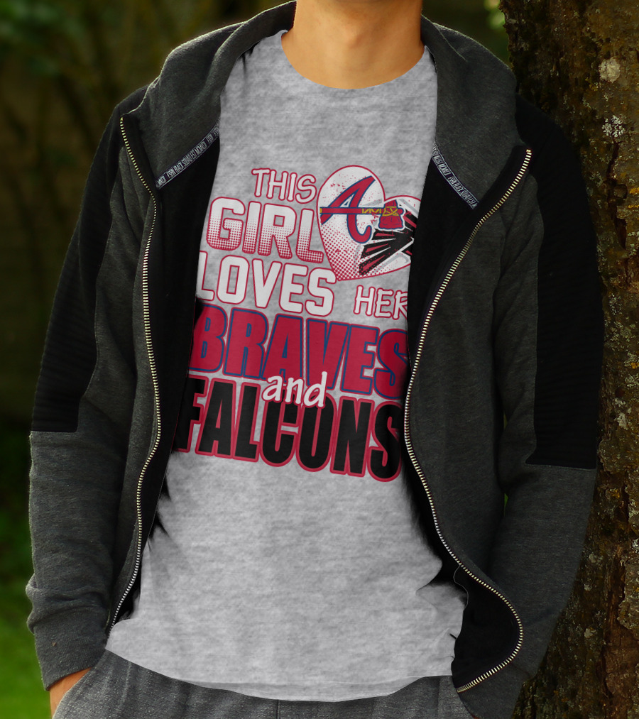 This Girl Loves Her Atlanta Braves And Falcons T-Shirt