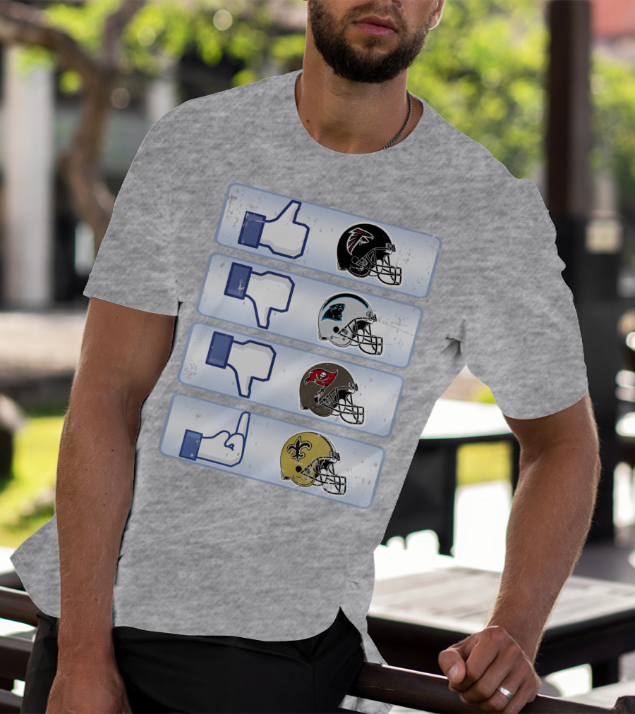 Atlanta Falcons Liking Rival Teams Disliking Carolina Panthers Tampa Bay Buccaneers New Orleans Saints T-Shirt