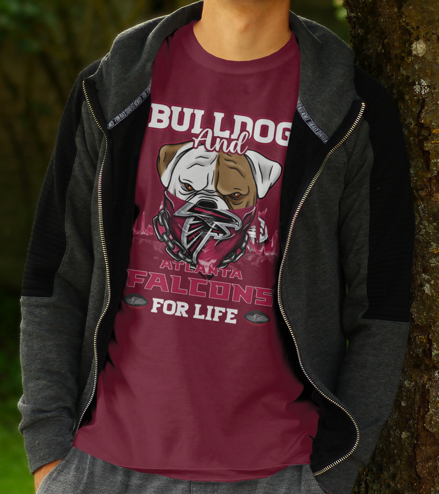 Bulldog And Atlanta Falcons For Life T-Shirt