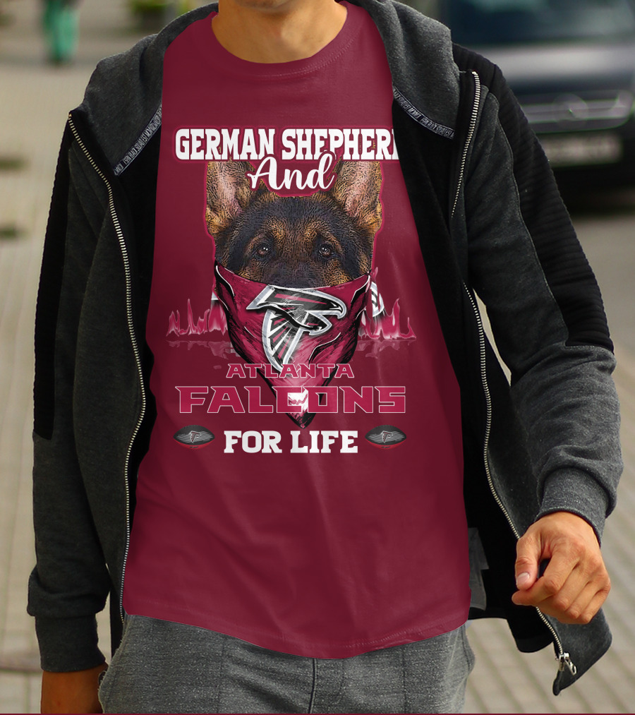 German Shepherd And Atlanta Falcons For Life T-Shirt