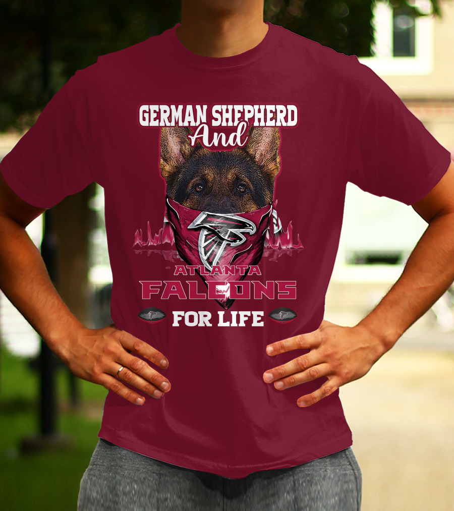 German Shepherd And Atlanta Falcons For Life T-Shirt