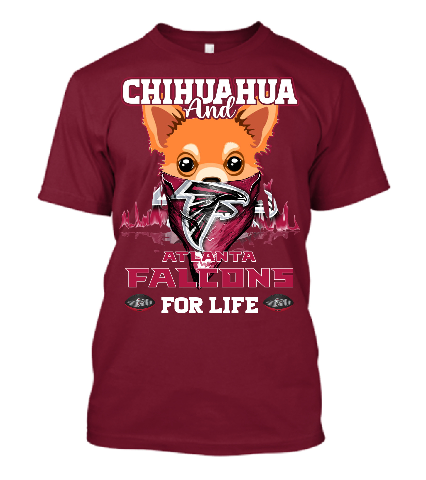Chihuahua And Atlanta Falcons For Life T-Shirt
