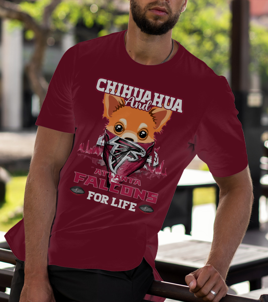 Chihuahua And Atlanta Falcons For Life T-Shirt