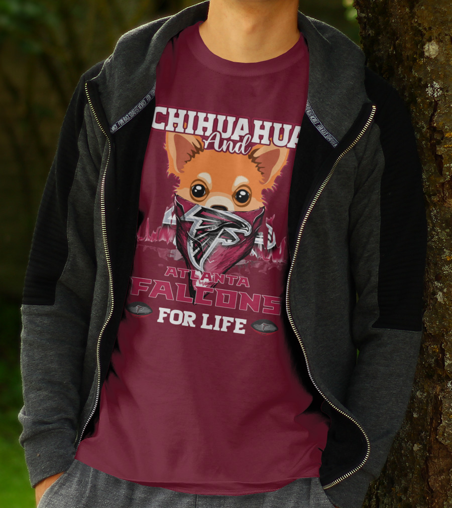 Chihuahua And Atlanta Falcons For Life T-Shirt