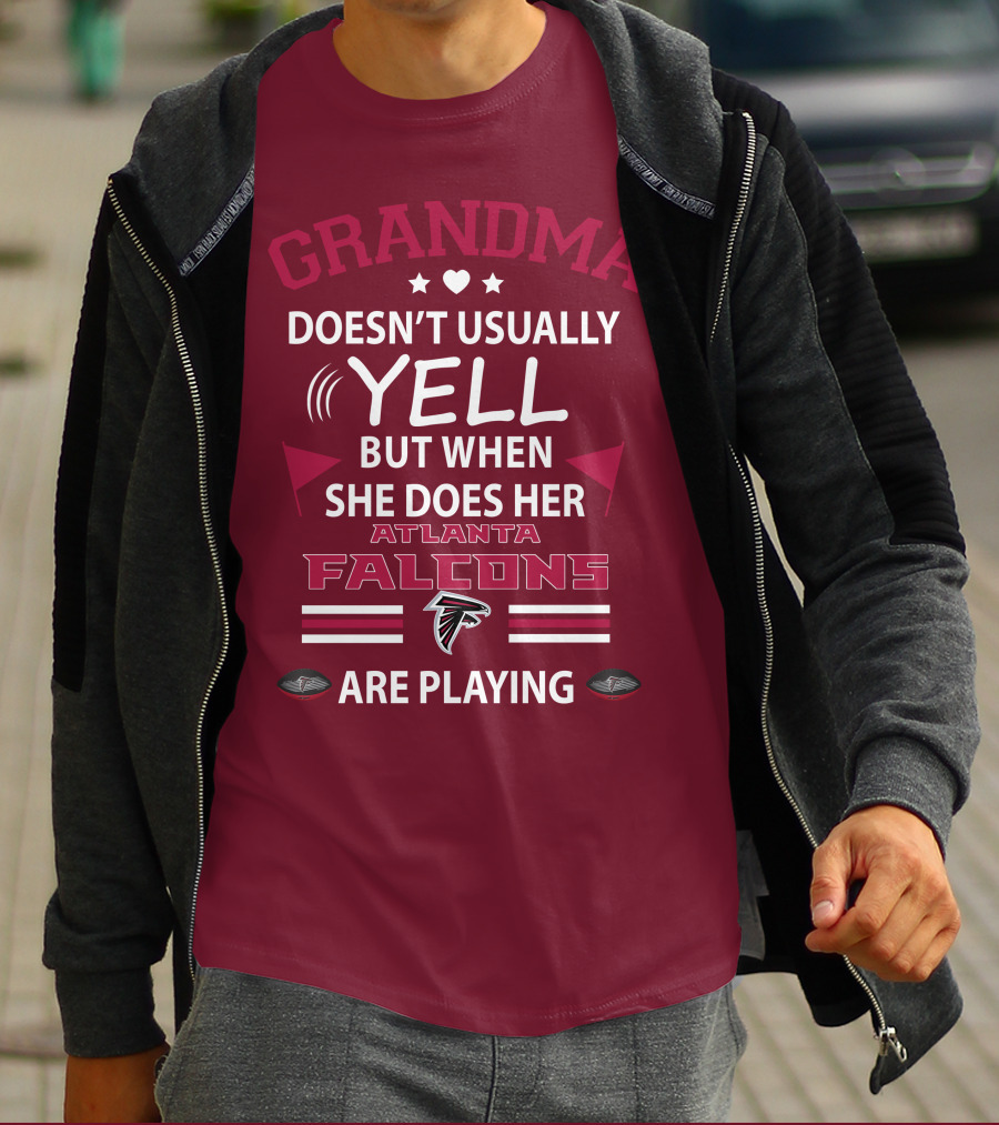 Grandma Doesn't Usually Yell But When She Does Her Atlanta Falcons Are Playing T-Shirt