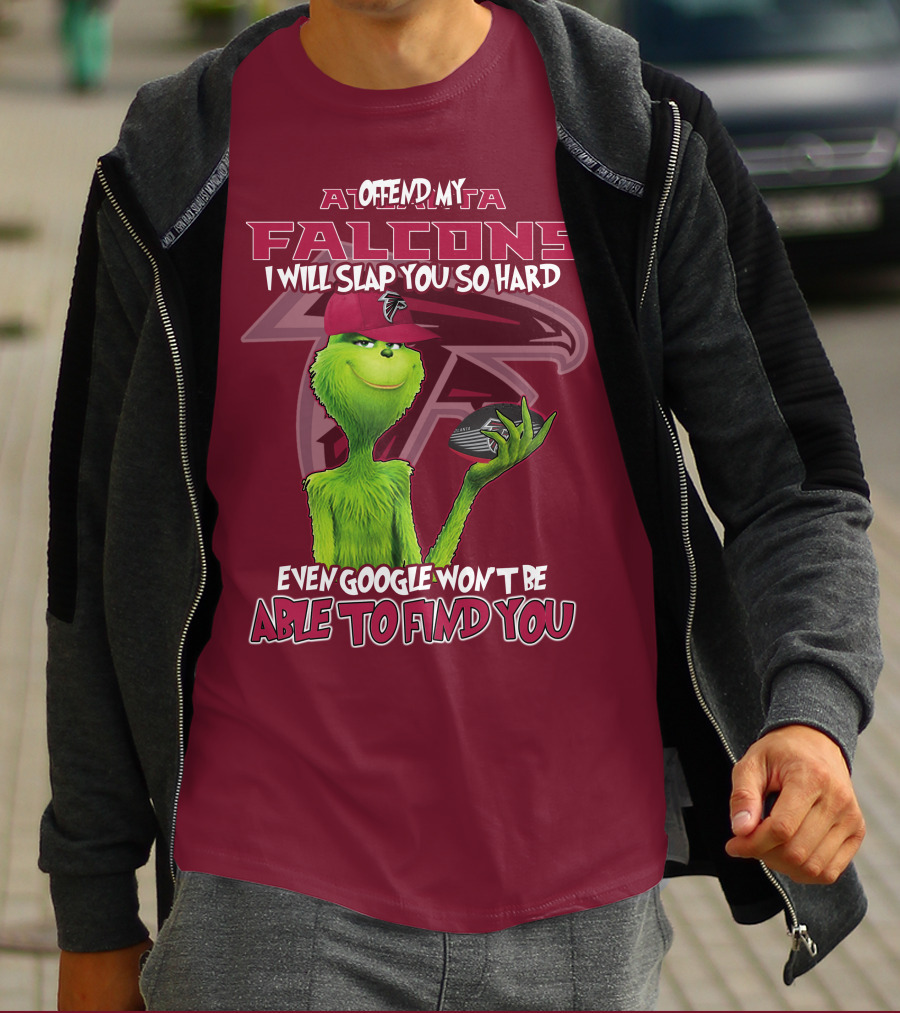 Atlanta Falcons Offend My Grinch Slap You So Hard Even Google Won't Be Able To Find You T-Shirt